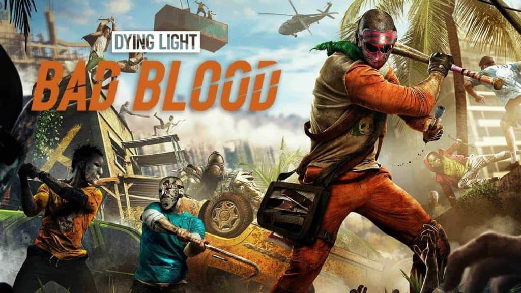Dying Light – Bad Blood