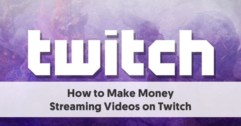 how to make money streaming on twitch