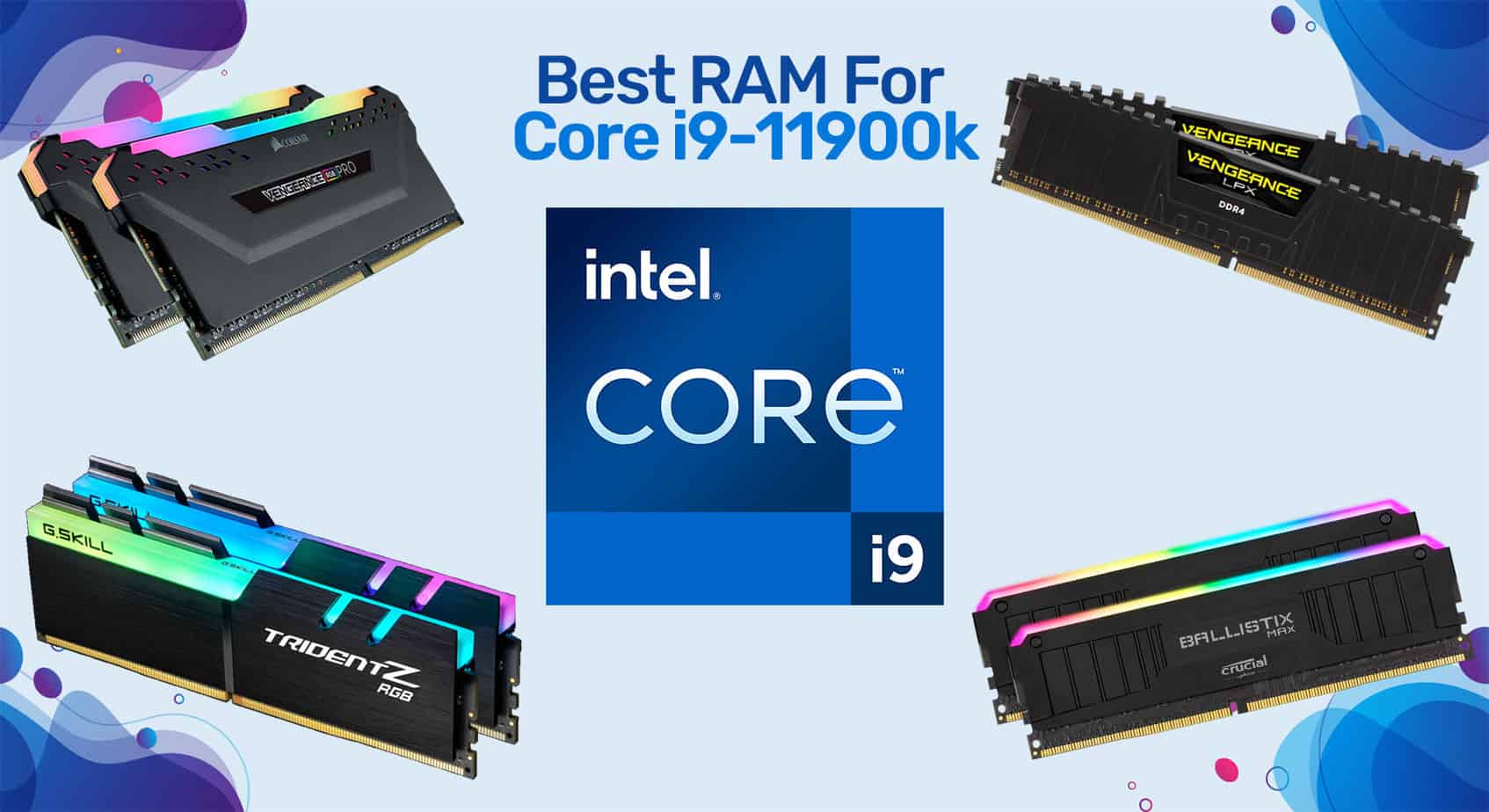 Best RAM For i9-11900k