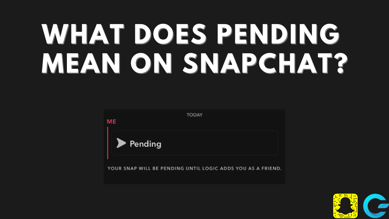 what-does-pending-mean-on-snapchat-2022-gadgetgang