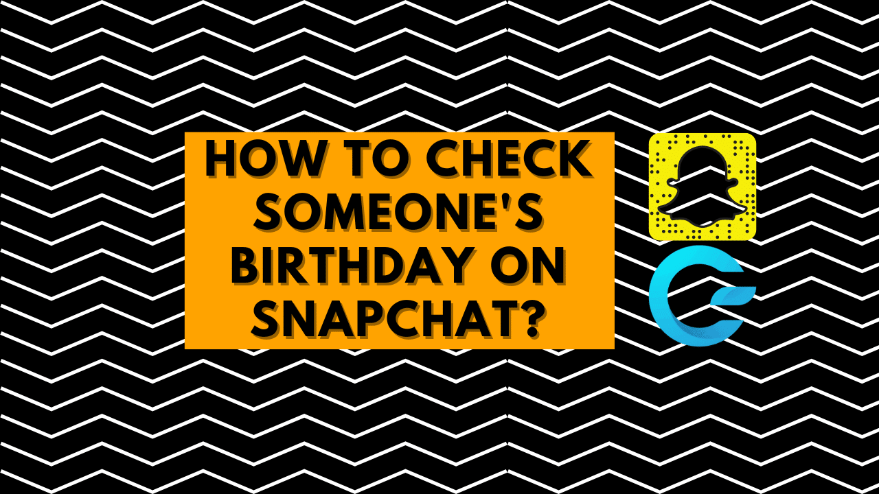 How To See Someone s Birthday On Snapchat 2022 